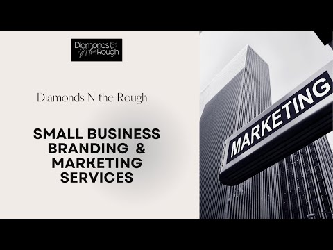 Diamonds N the Rough- Small Business Branding & Marketing [Video]