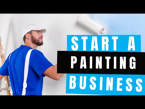The Steps to Starting a Painting Business | Plus a Free Start Up Guide [Video]