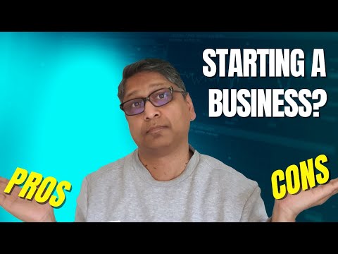 Is Starting A Business Worth It? Pros And Cons Of Starting A Business [Video]
