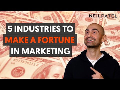 The 5 Industries Most Likely to Make You a Fortune as a Digital Marketer [Video]