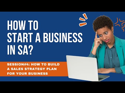 How to Start a Business in South Africa – Session 4: How to Build a Sales Strategy Plan? [Video]