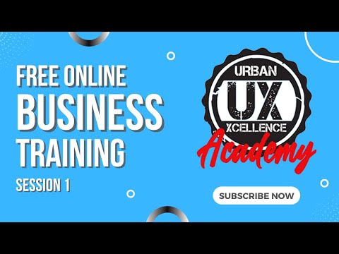 Urban X Academy: The Fundamentals of STARTING a Business [Video]