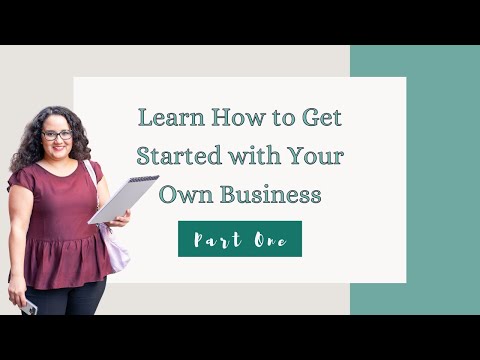 HOW TO START A BUSINESS (Part 1) [Video]