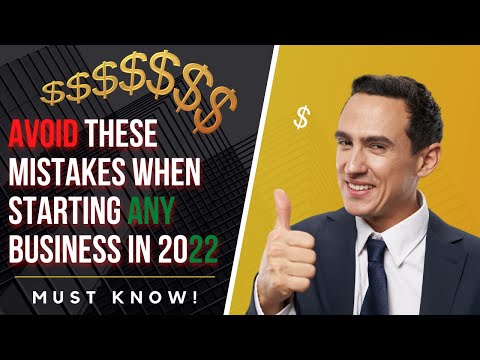 Most Important Mistakes To AVOID When Starting ANY Business In 2022 [Video]