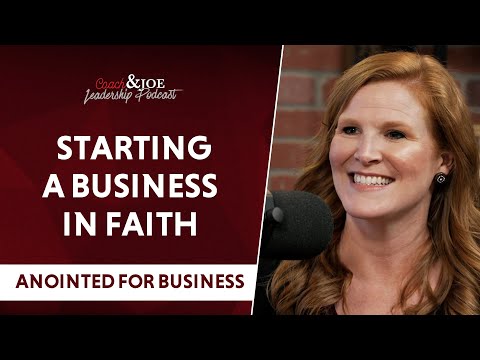Starting a Business in Faith // Anointed for Business [Video]