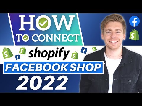 How To Connect Shopify To Facebook Shop | Facebook Shop Shopify Tutorial (2022) [Video]