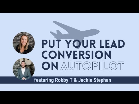 Put Your Lead Conversion on Autopilot [Video]