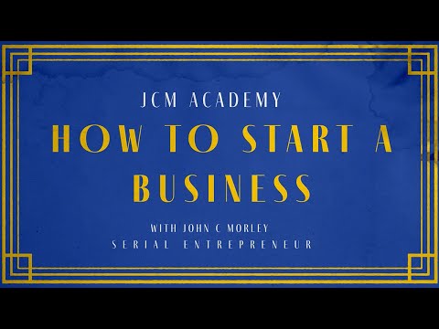 JCM Academy How To Start A Business [Video]