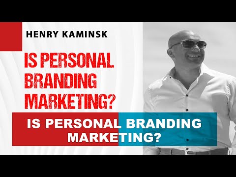 Is personal branding marketing?  | Henry Kaminski | [Video]