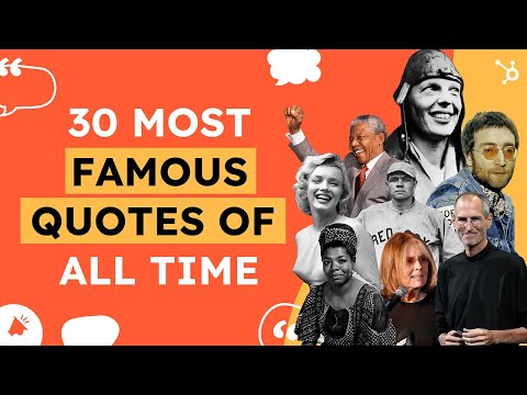 The 30 Most Famous Quotes of All Time [Video]