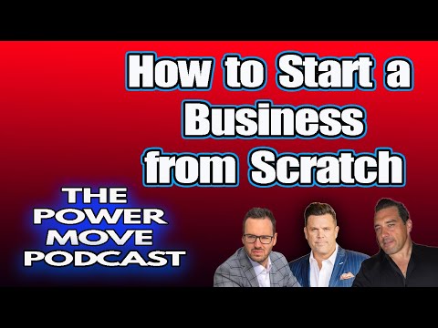 – How to start a business from scratch – The Power move Podcast EP 52 [Video]