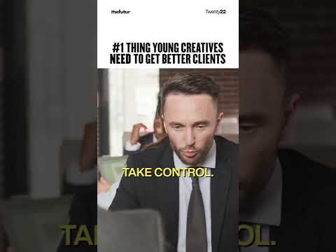 #1 Thing Young Creatives Need To Get Better Clients [Video]