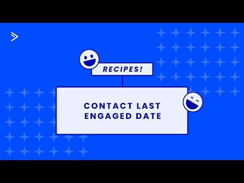 How to set up the Contact Last Engaged Date Recipe for your business [Video]