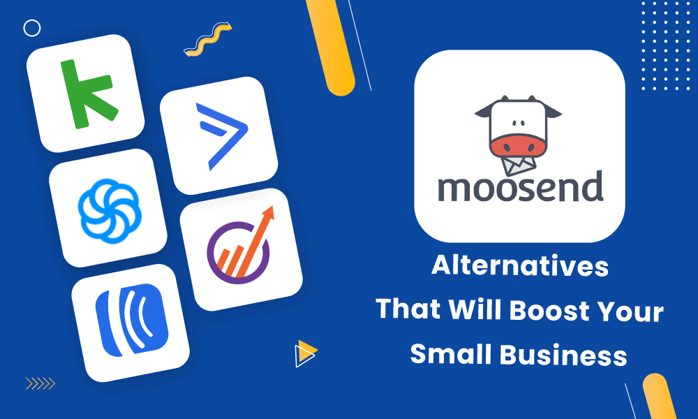 5 Moosend Alternatives That Will Boost Your Small Business [Video]