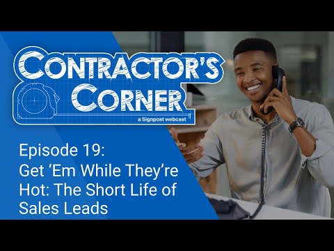 Contractor’s Corner: Ep 19 – Get ‘Em While They’re Hot: The Short Life of Sales Leads [Video]