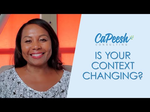 Is Your Context Changing? [Video]