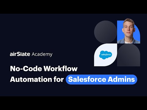No-Code Workflow Automation for Salesforce Admins [Video]