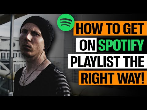 How To Get On Spotify Playlists The RIGHT Way! [Video]