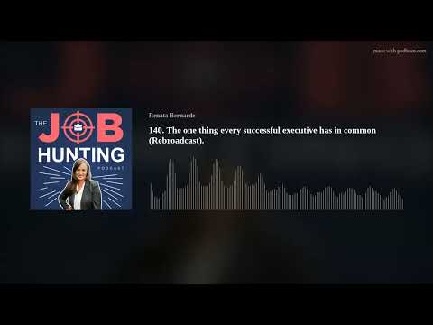 140. The one thing every successful executive has in common (Rebroadcast). [Video]