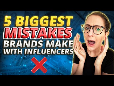 5 Biggest Influencer Marketing Mistakes + How To Avoid Them [Video]