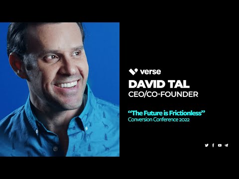 The Future is Frictionless presented by David Tal. Conversion Conference ’22 Keynote. [Video]