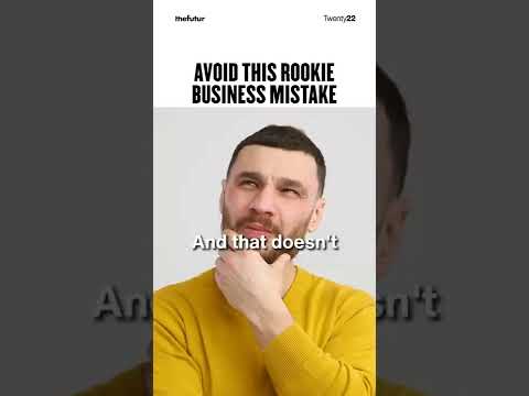 Avoid This Rookie Business Mistake [Video]