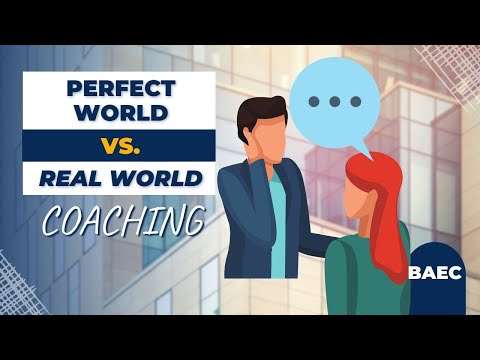 Perfect World Vs  Real World Coaching | Realistic Executive Coaching Expectations for Sessions [Video]