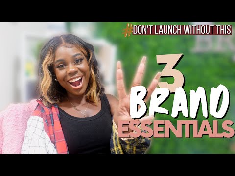 3 BRAND ESSENTIALS EVERY ENTREPRENEUR NEEDS FOR THEIR BUSINESS | KEYS TO BUILDING A BRAND [Video]