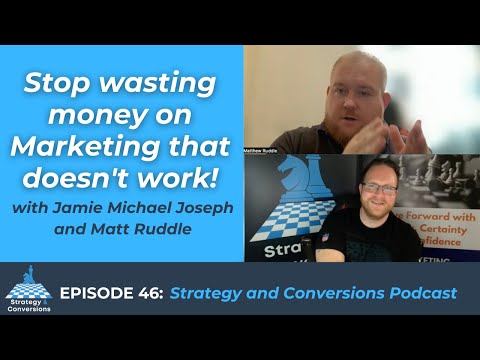 Stop wasting money on marketing that doesn’t work! Ep46 Strategy and Conversions Podcast with JMJ [Video]