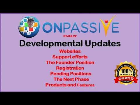ONPASSIVE❤️OFOUNDERS  Developmental Updates JUL 02 – 22 [Video]