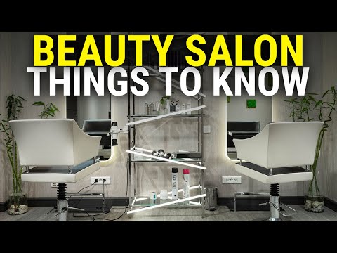 10 Crucial Things to Know When Starting a Beauty Salon Business [Video]