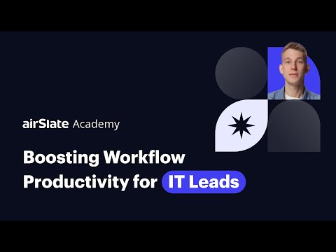Boost Workflow Productivity for IT Leads [Video]