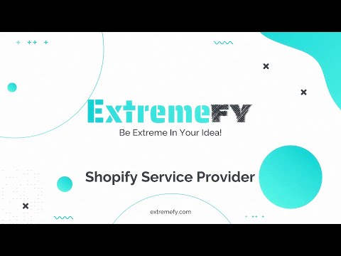 Extremefy  | Shopify Store Development, Branding And Marketing [Video]