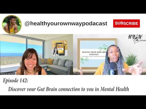 S3: Episode 142: Discover your Gut Brain connection to you in Mental Health [Video]