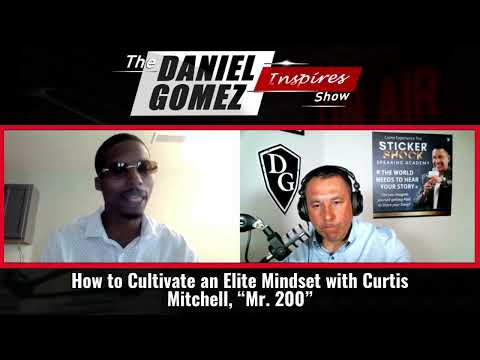 Daniel Gomez Inspires Show | San Antonio Texas Business Coach | How to Cultivate an Elite Mindset [Video]
