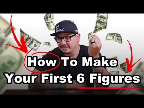 Earning Your First 6 Figures [Video]