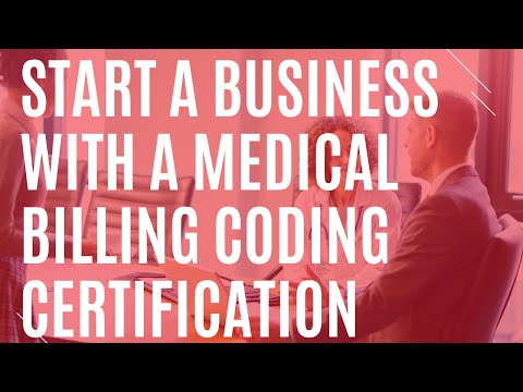 How to Start a Business as a Medical Billing and Coding Specialist [Video]