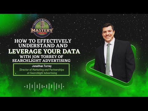 How to Effectively Understand and Leverage Your Data with Jon Torrey of Searchlight Advertising [Video]