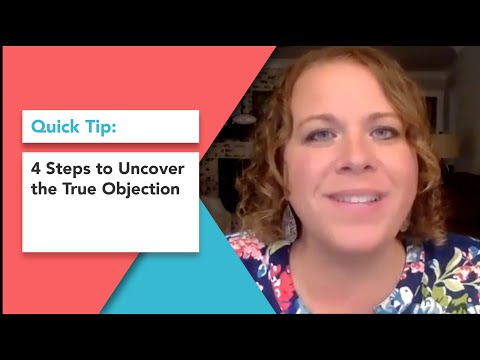 4 Steps to Uncover the True Objection [Video]