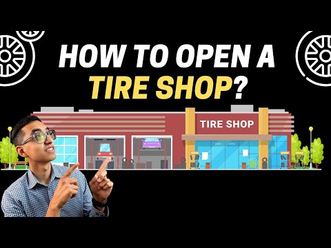 Everything You Need To Open a Tire Shop [Video]