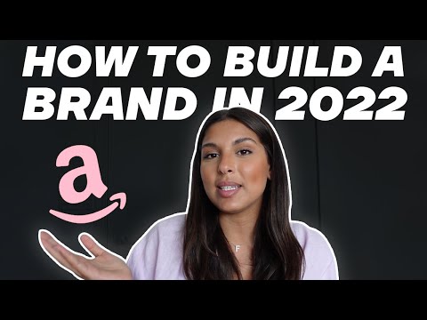 How to Build a Brand in 2022 | Ecommerce | Amazon FBA [Video]