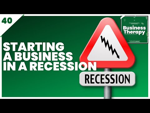 #40 | Starting A Business In A Recession | The Business Therapy Podcast [Video]