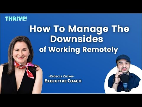 How to Manage the Downsides of Working Remotely | Rebecca Zucker [Video]