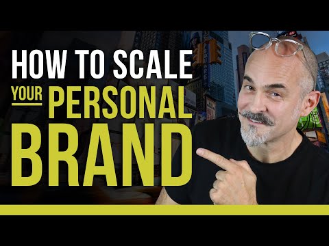 How To Scale Your Personal Brand – and Grow Your Authority, Reach, Subscribers and Influence [Video]