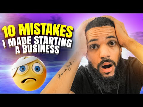 10 Mistakes I Made Starting a Business (And How You Can Avoid Them) [Video]