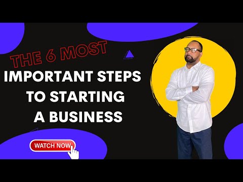 The 6 Most Things To Starting A Business [Video]
