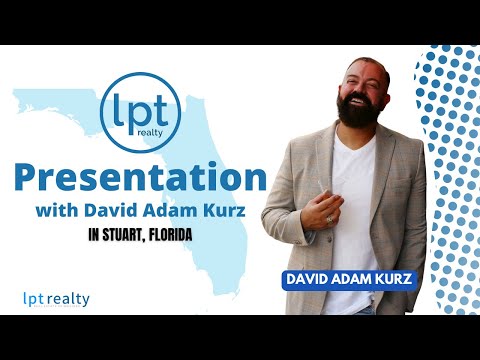 LPT Realty Presentation with David Adam Kurz in Stuart Florida [Video]
