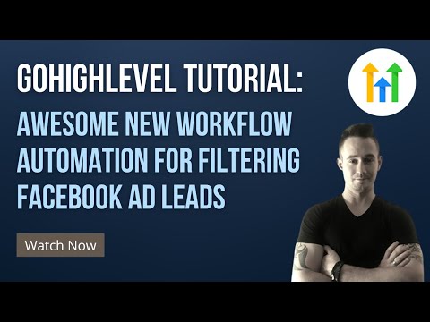 ✅GoHighLevel Tutorial✅ New Workflow Automation For Filtering Facebook Ad Leads [Video]