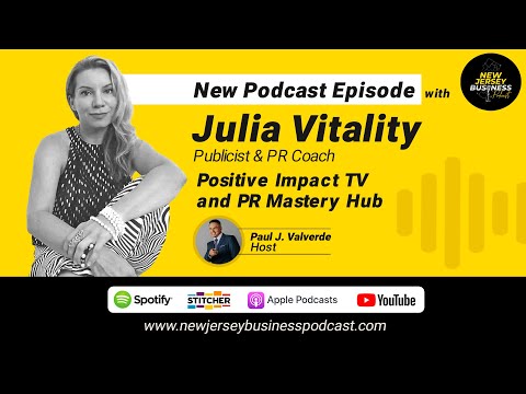 Ep #33 w/ Julia Vitality, Publicist & PR Coach. Host of Positive Impact TV & PR Mastery Hub. [Video]