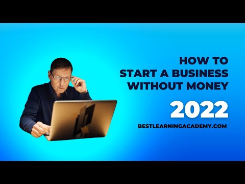 How to Start a Business Without Money 2022 [Video]